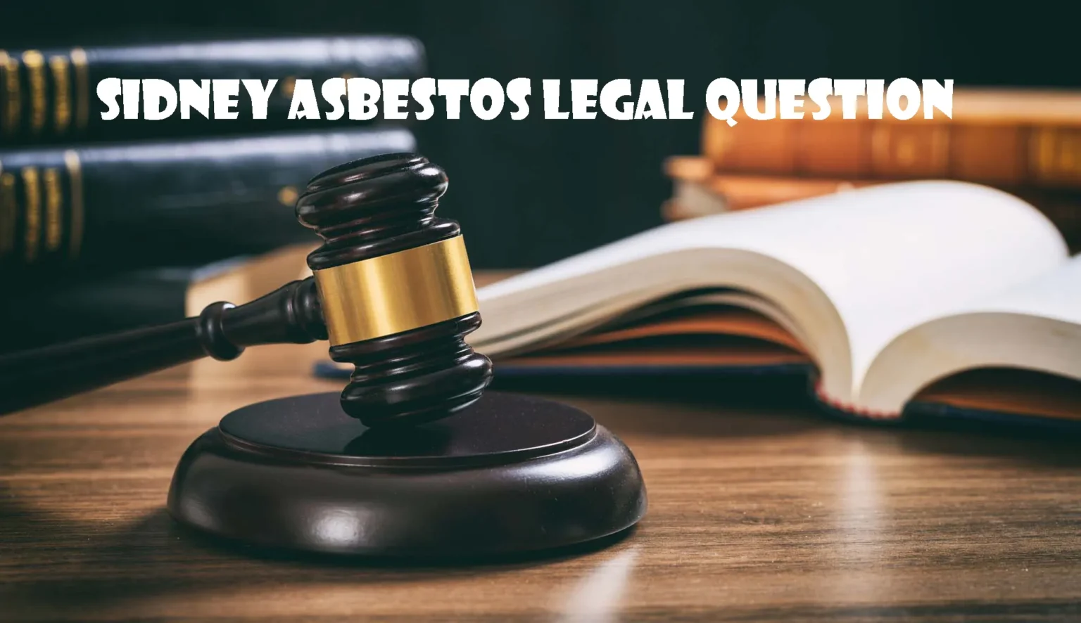 Sidney Asbestos Legal Question