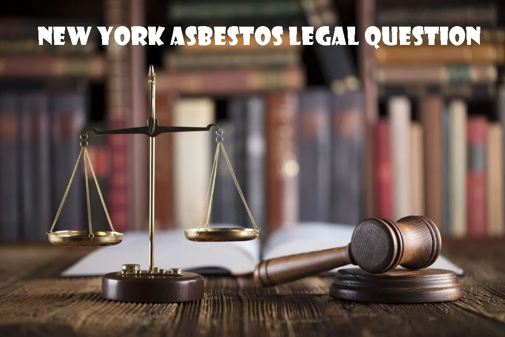 New York Asbestos Legal Question