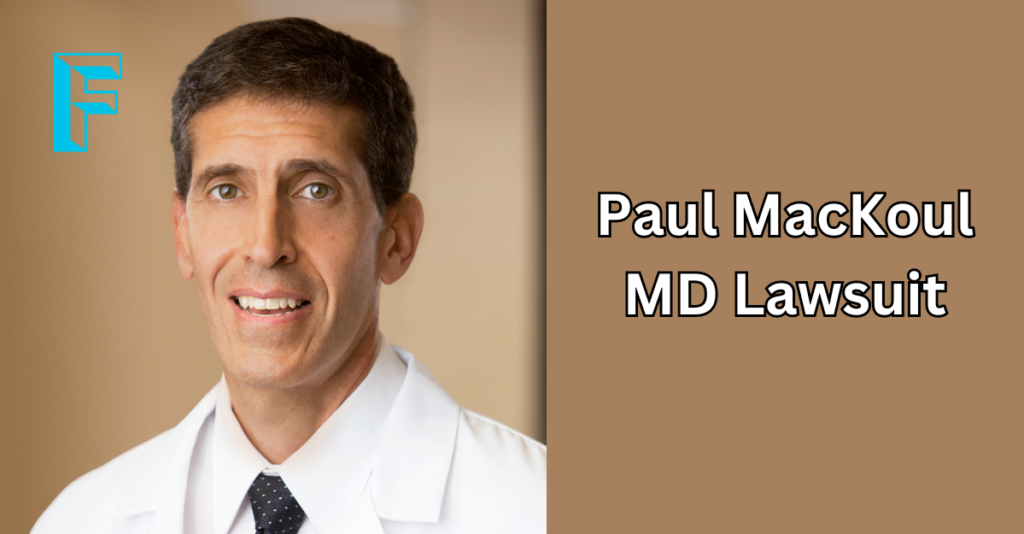 Paul Mackoul MD Lawsuit